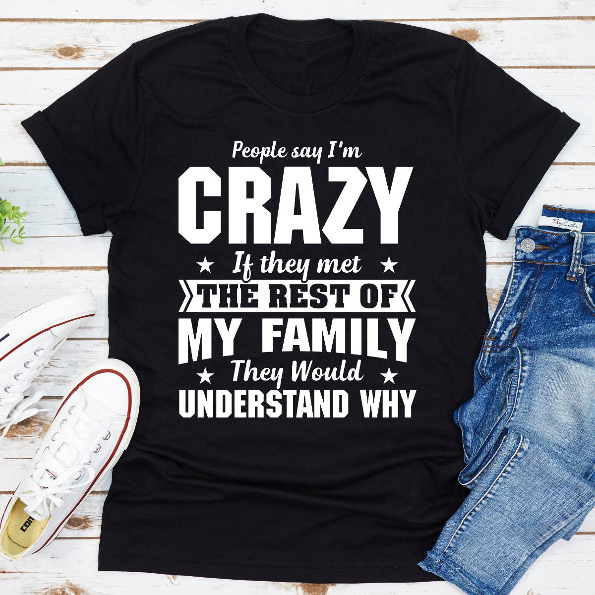 People Say I'm Crazy T-Shirt-8